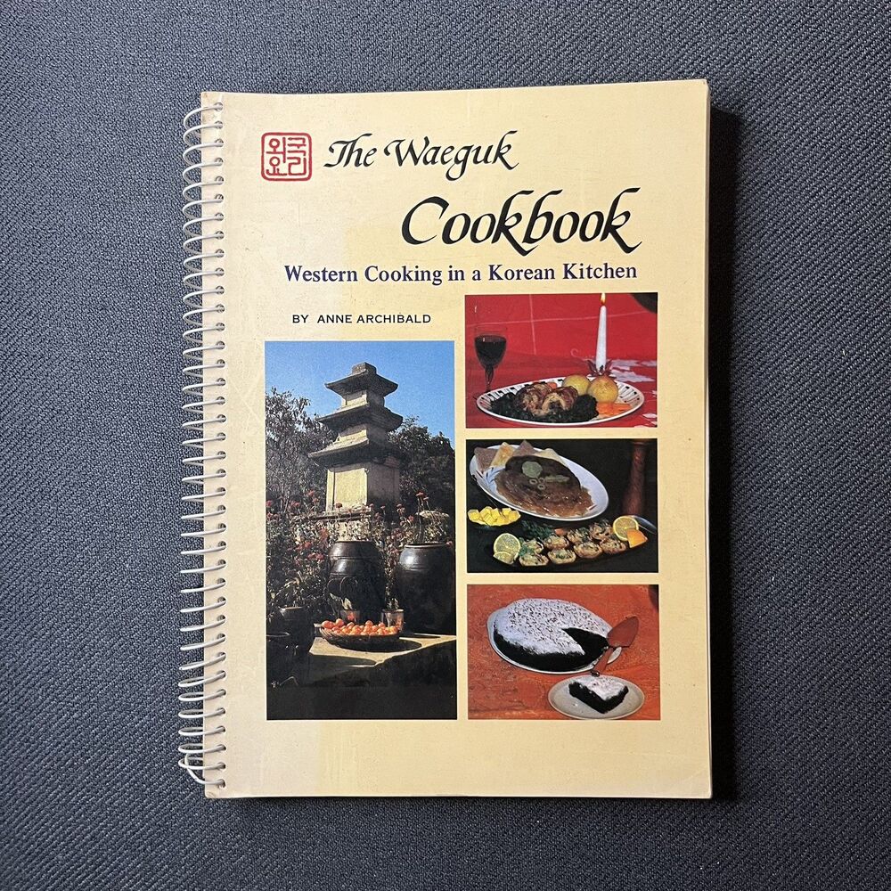 1981 The Waeguk Cookbook by Anne Archibald -First Edition Expat Culinary History